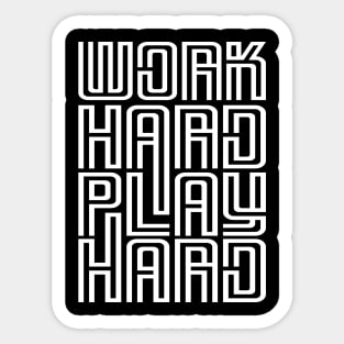 Work Hard Play Hard Sticker